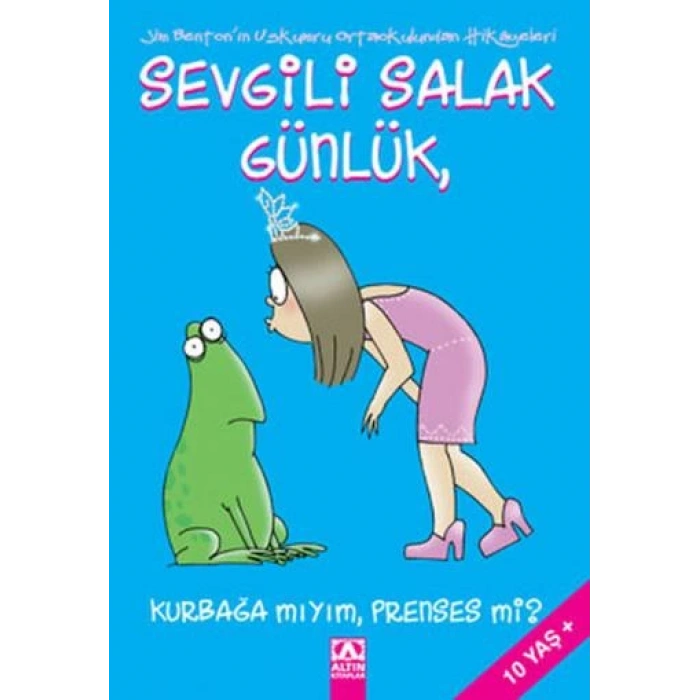 SEVGİLİ SALAK GÜNLÜK 3 KURBAĞAMIYIM - ALTIN YAYINLARI