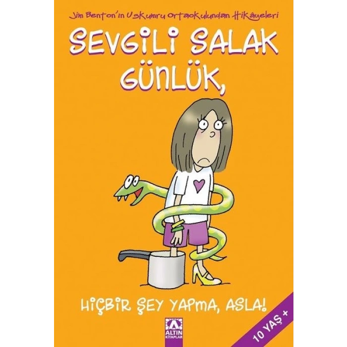 SEVGİLİ SALAK GÜNLÜK 4 HİÇBİRŞEY YAP-ALTIN YAYINLARI