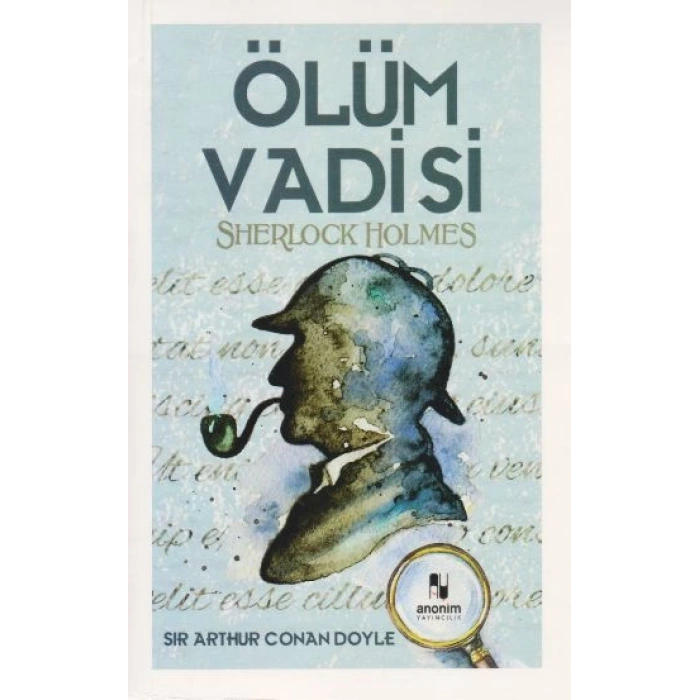 Sherlock Holmes-Ölüm Vadisi - Sir Arthur Conan Doyle - Anonim Yayınları