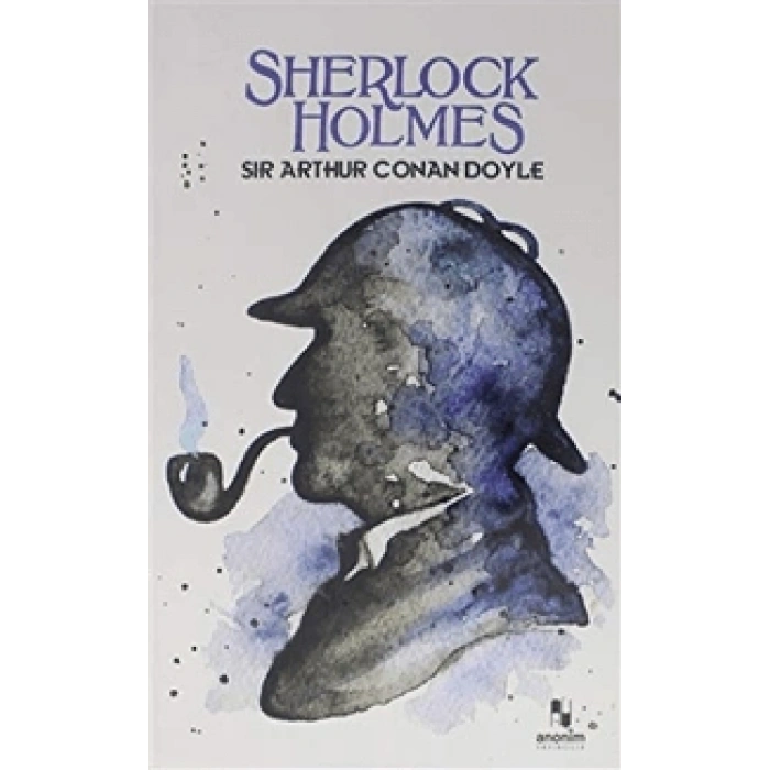 Sherlock Holmes Seçme Eserleri (5 Kitap) - Sir Arthur Conan Doyle - Anonim Yayınları