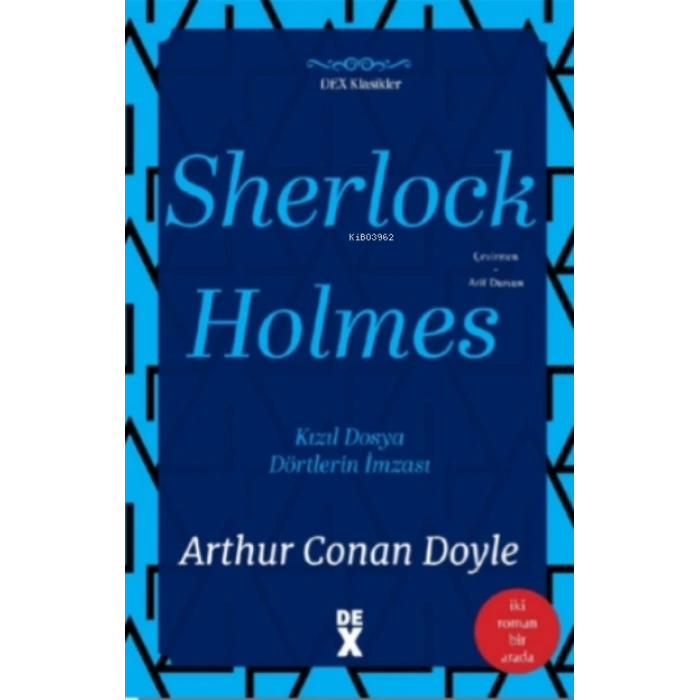 Sherlock Holmes - Sir Arthur Conan Doyle - Dex Yayınları