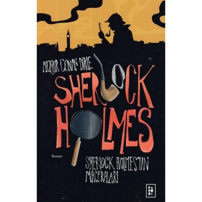Sherlock Holmesin Maceraları 1.Kitap - Sir Arthur Conan Doyle - Parodi Yayınları