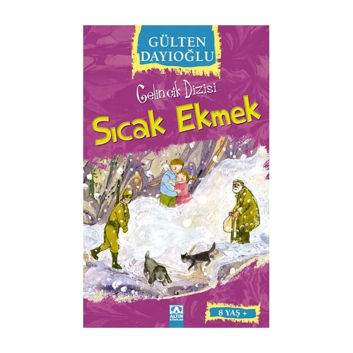 Sıcak Ekmek : Gelincik Dizisi - Gülten Dayıoğlu - Altın Kitaplar Yayınları