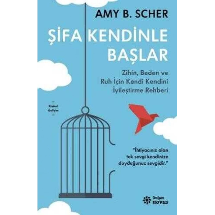 ŞİFA KENDİNLE BAŞLAR / AMY B. SCHER /  DOĞAN NOVUS