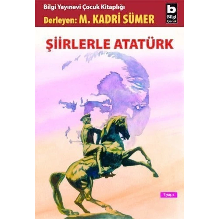 Şiirlerle Atatürk - Mehmet Kadri Sümer - Bilgi Yayınevi