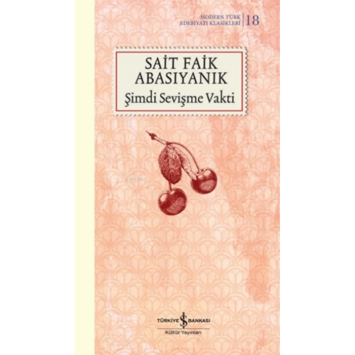 Şimdi Sevişme Vakti - Sait Faik Abasıyanık - İş Bankası Kültür Yayınları