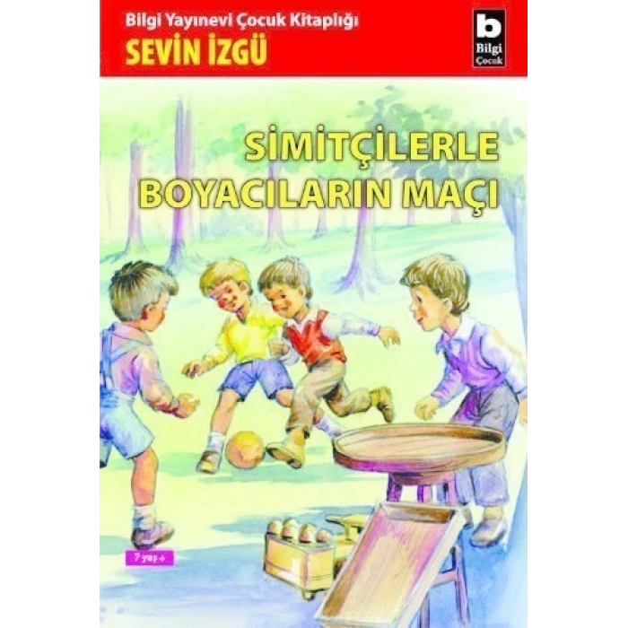 Simitçilerle Boyacıların Maçı - Sevin İzgü - Bilgi Yayınevi