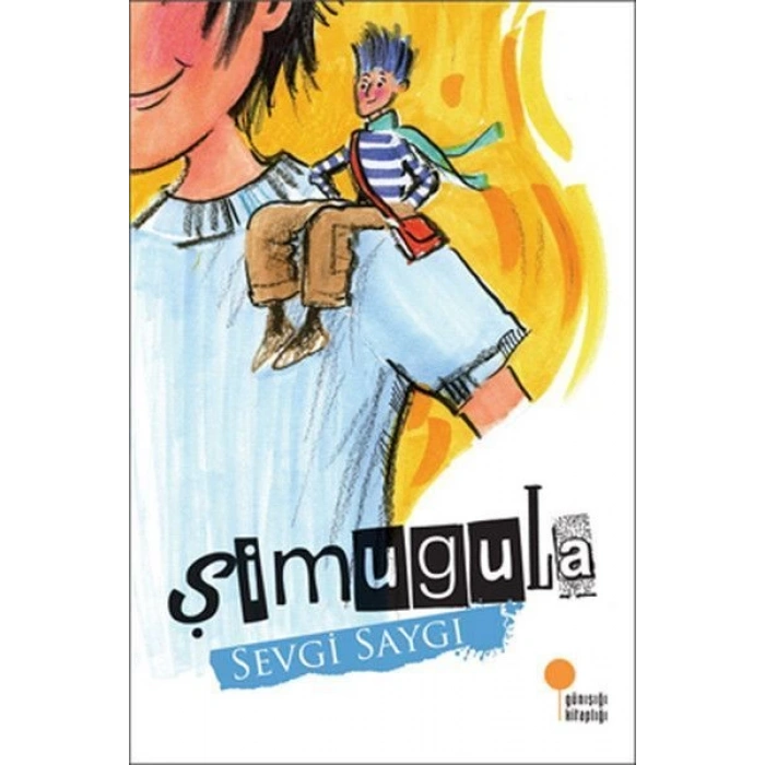 Şimugula - Sevgi Saygı - Günışığı Kitaplığı
