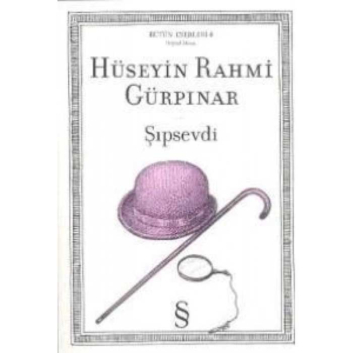 Şıpsevdi / Orjinal Metin - Hüseyin Rahmi Gürpınar - Everest Yayınları