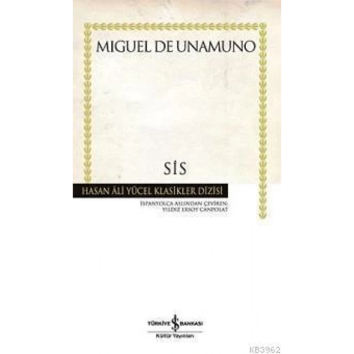 SİS / MİGUEL DE UNAMUNO / İŞ BANKASI KÜLTÜR YAYINLARI