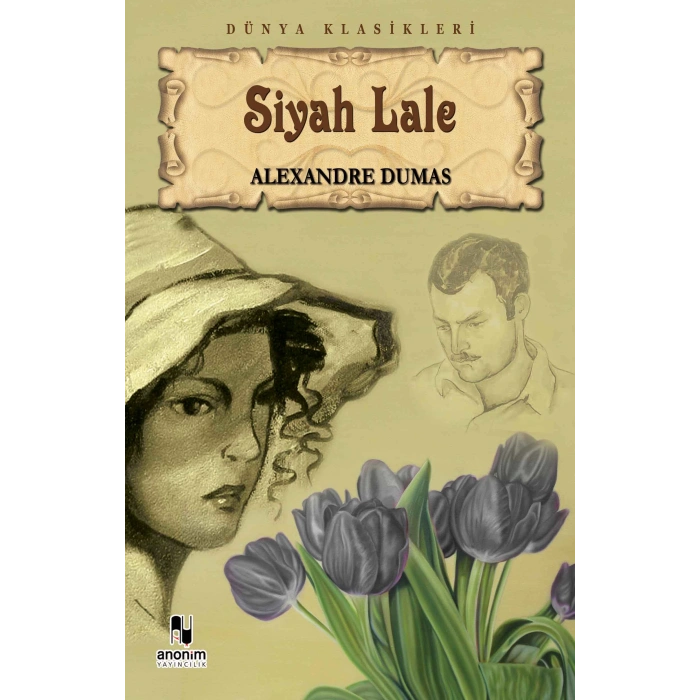 Siyah Lale - Alexandre Dumas - Anonim Yayınları