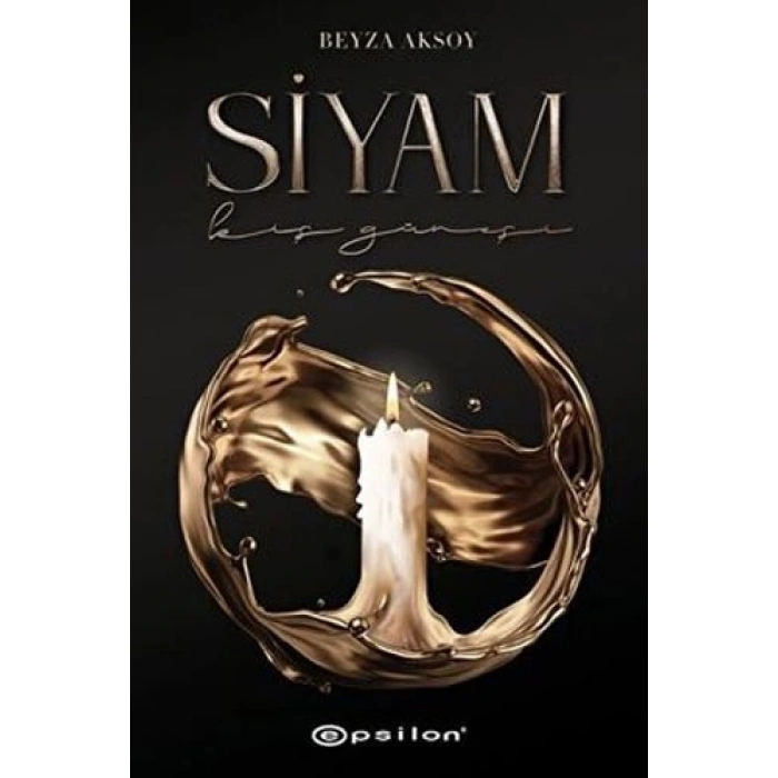 Siyam 1-Kış Güneşi (Ciltsiz) - Beyza Aksoy - Epsilon Yayınları