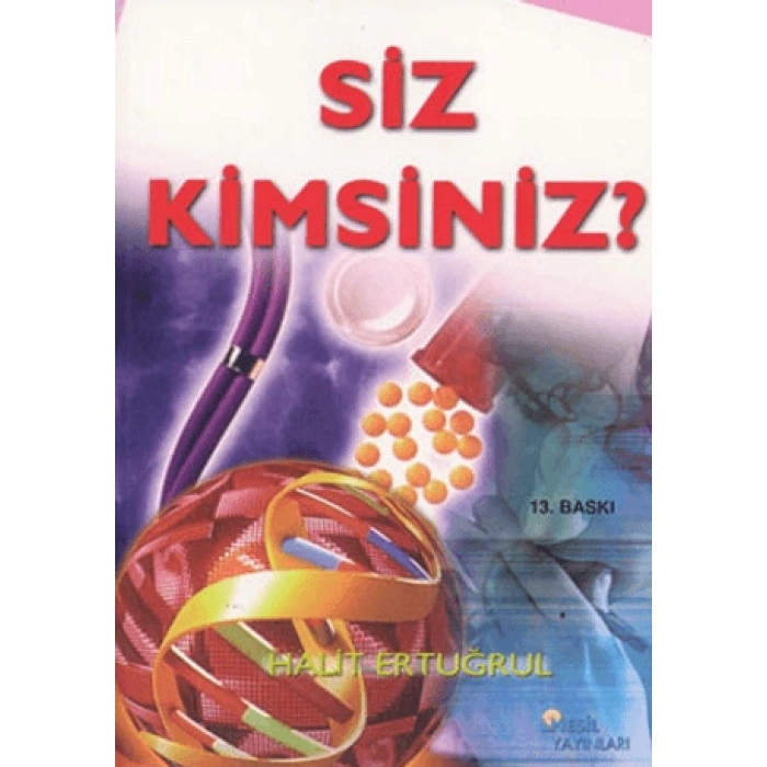 SİZ KİMSİNİZ