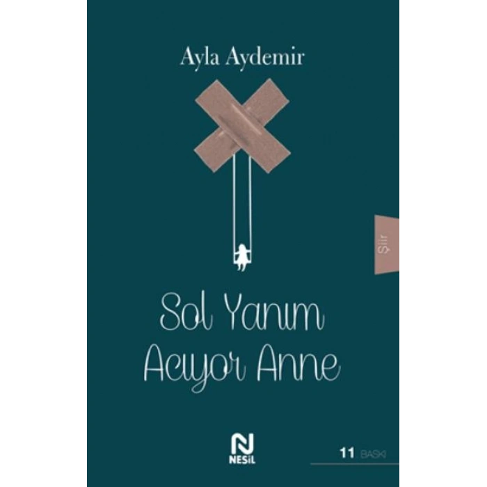 SOL YANIM ACIYOR ANNE - AYLA AYDEMİR - NESİL YAYINLARI