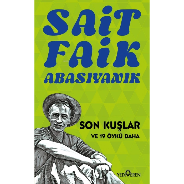 Son Kuşlar - S. F. Abasıyanık - Yediveren Yayınları