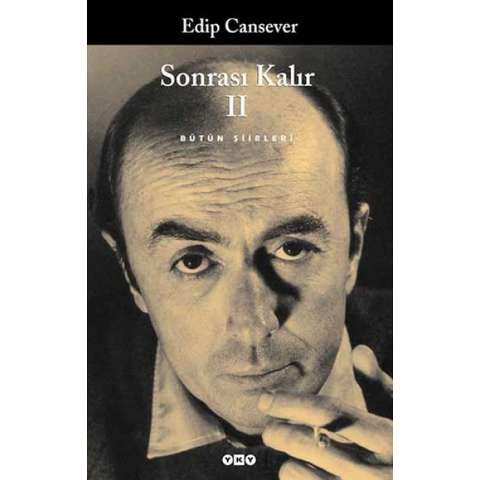 Sonrası Kalır 2 - Edip Cansever - Yapı Kredi Yayınları
