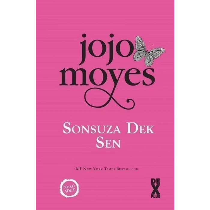 Sonsuza Dek Sen - Jojo Moyes - Dex Yayınevi