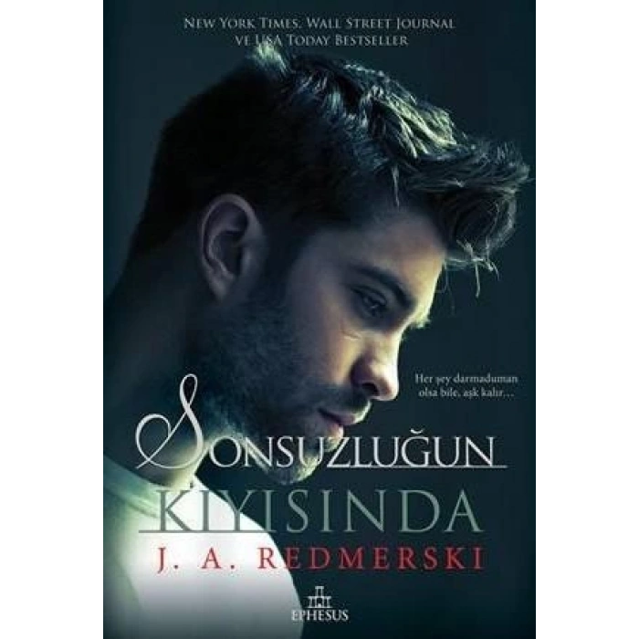 Sonsuzluğun Kıyısında - J. A. Redmerski - Ephesus Yayınları
