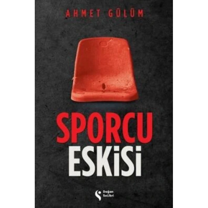 Sporcu Eskisi - Ahmet Gülüm - Doğan Çocuk