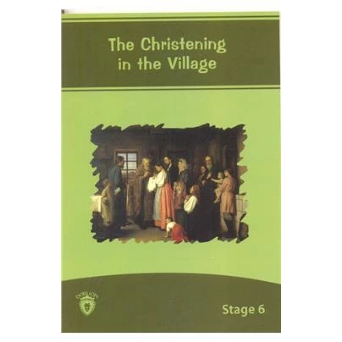 STAGE 6 THE CHRISTENING İN THE VİL - DORLİON YAYINLARI