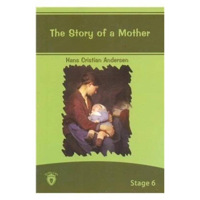 STAGE 6 THE STORY OF A MOTHER - DORLİON YAYINLARI