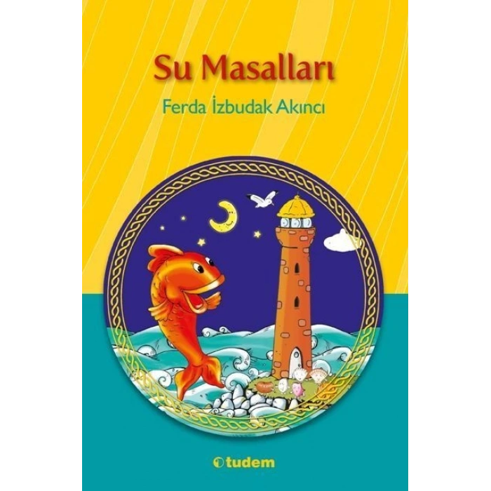 Su Masalları - Ferda İzbudak Akıncı - Tudem Yayınları