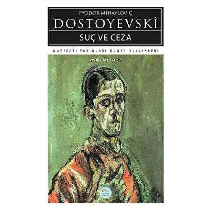 Suç Ve Ceza-Dostoyevski-Mavi Çatı Yayınları