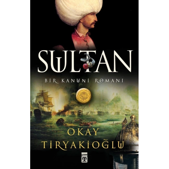 Sultan - Okay Tiryakioğlu - Timaş Yayınları