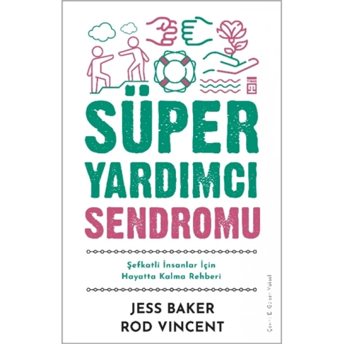 Süper Yardımcı Sendromu - Jess Baker - Timaş Yayınları