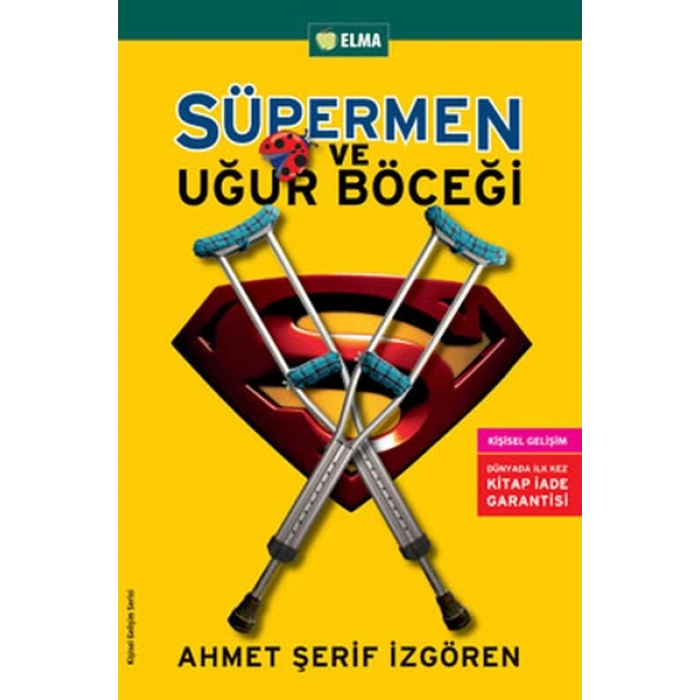 SÜPERMEN VE UĞURBÖCEĞİ - AHMET ŞERİF İZGÖREN - ELMA YAYINLARI