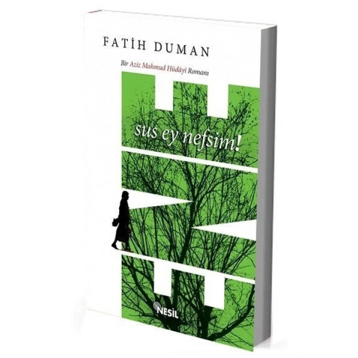 Sus Ey Nefsim! - Fatih Duman - Nesil Yayınları