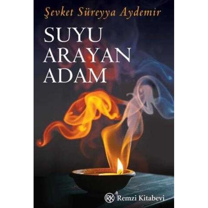 Suyu Arayan Adam - Şevket Süreyya Aydemir - Remzi Yayınları