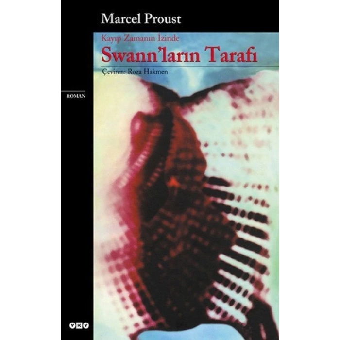 Swann’ların Tarafı - Marcel Proust - Yapı Kredi Yayınları