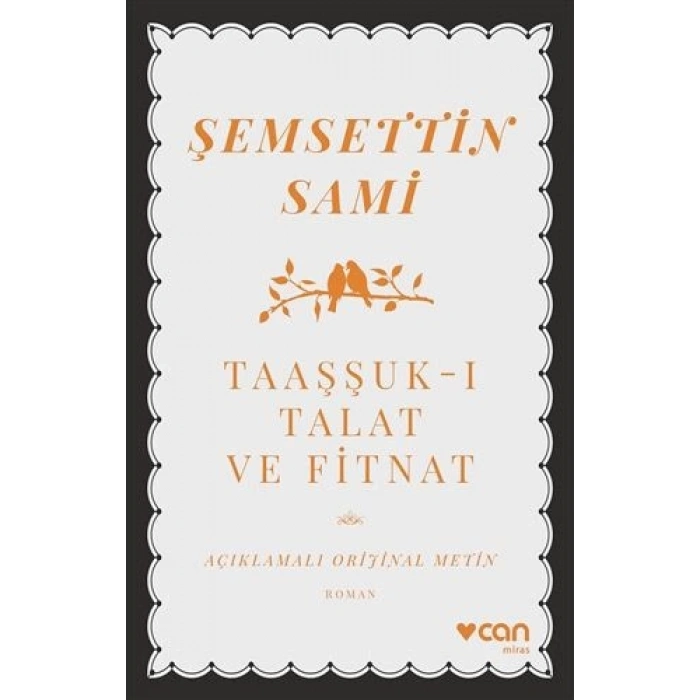 TAAŞŞUK-I TALAT VE FİTNAT(AÇIKLAMALI) - ŞEMSETTİN SAMİ - CAN YAYINLARI