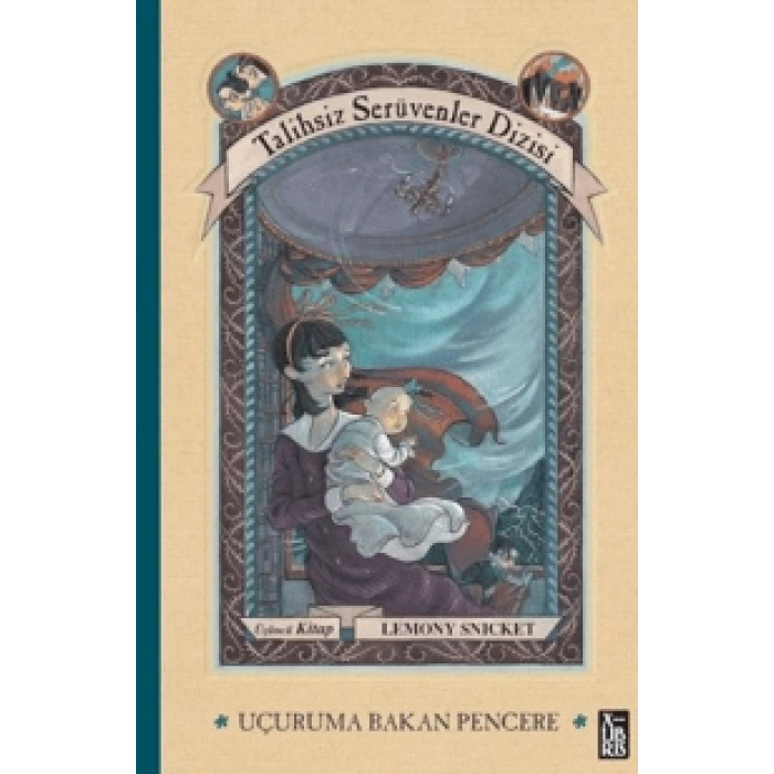 TALİHSİZ SERÜVENLER 3: UÇURUMA BAKAN PENCERE - XLIBRIS YAYINLARI