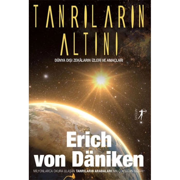 Tanrıların Altını - Erich Von Daniken - Artemis Yayınları