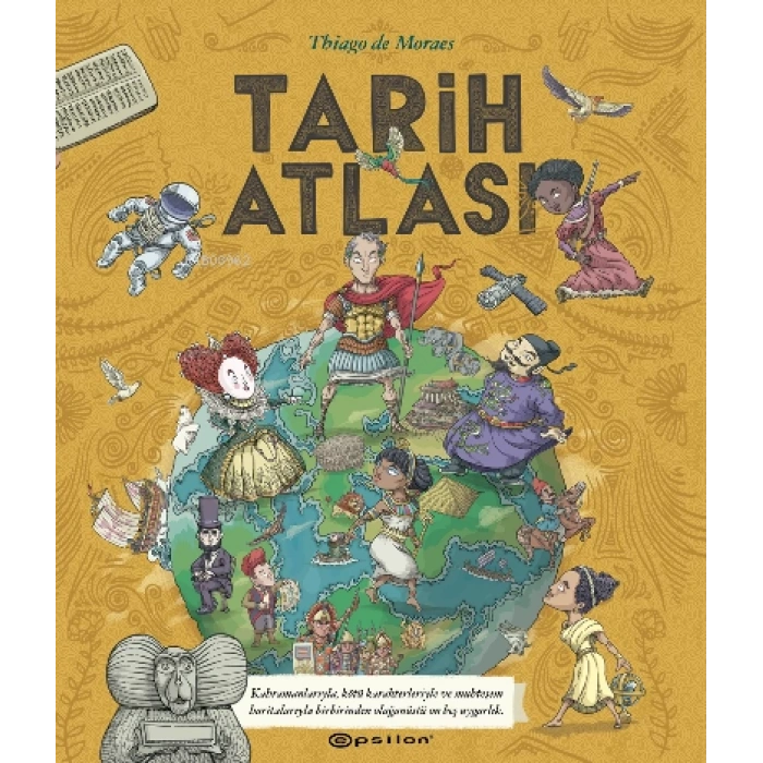 Tarih Atlası (Ciltli) - Thiago De Moraes - Epsilon Yayınları
