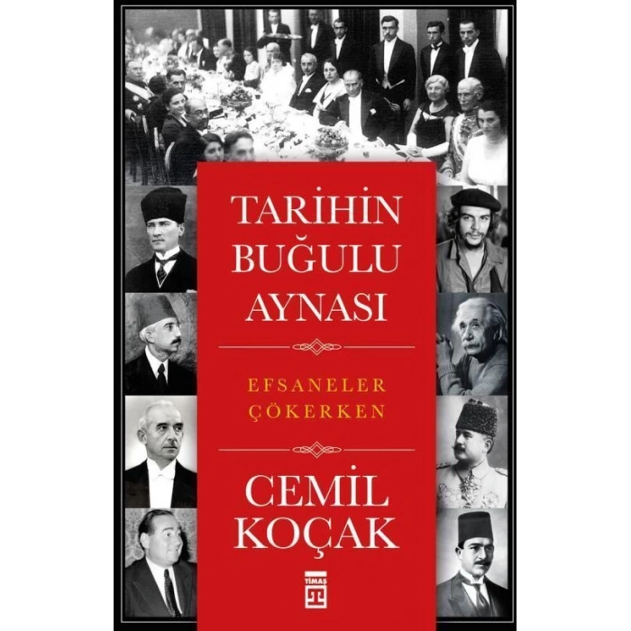 Tarihin Buğulu Aynası - Cemil Koçak - Timaş Yayınları