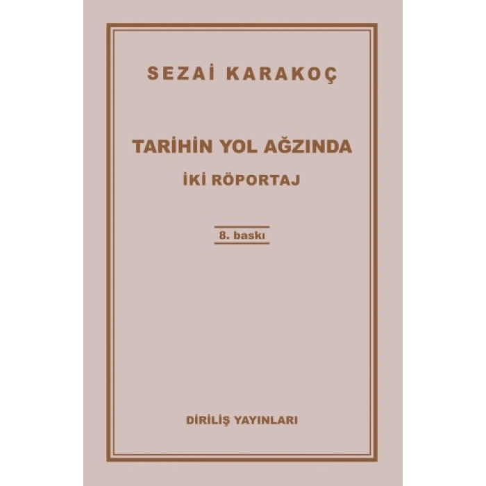 Tarihin Yol Ağzında-Sezai Karakoç-Diriliş Yayınları