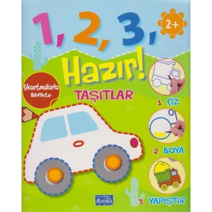 Taşıtlar +2 Yaş-Hazır! - Parıltı Yayınları