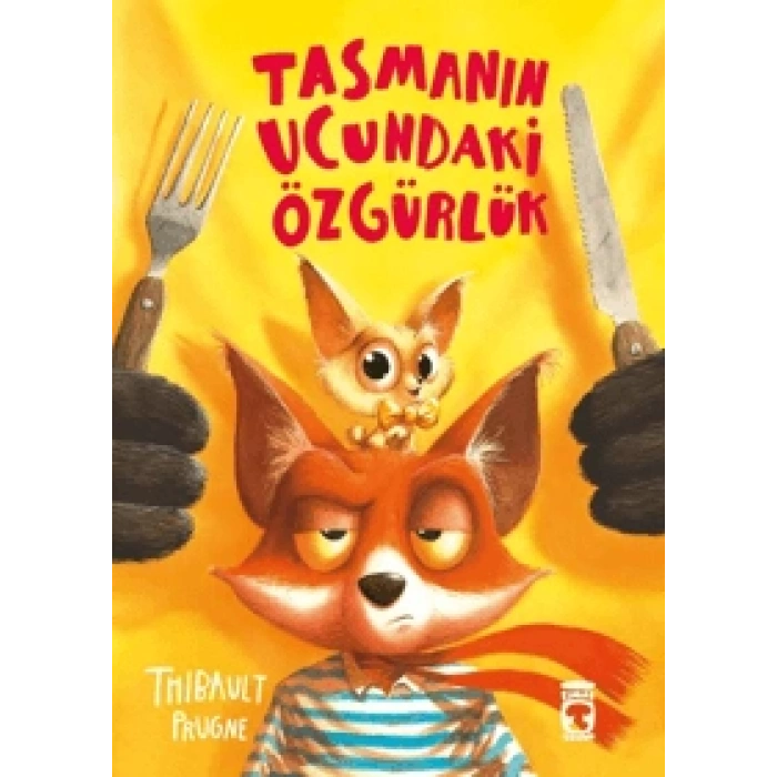 Tasmanın Ucundaki Özgürlük- Thibault Prugne-Timaş Çocuk