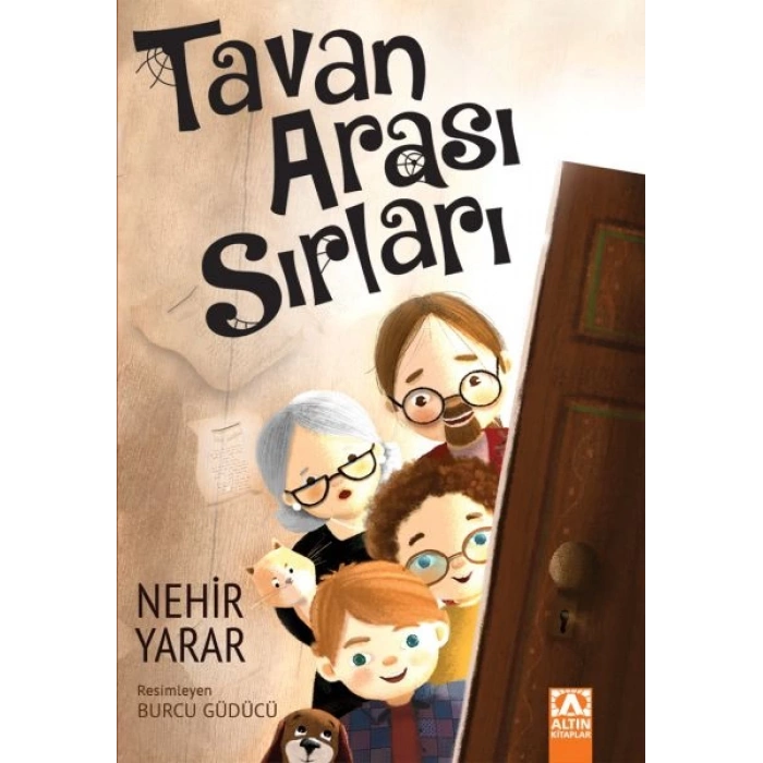 Tavan Arası Sırları - Nehir Yarar - Altın Kitaplar Yayınları