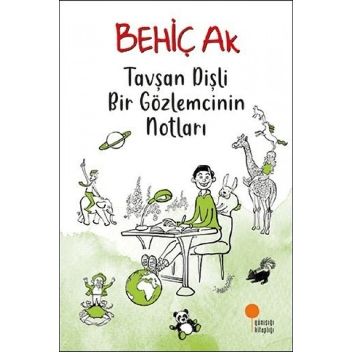 Tavşan Dişli Bir Gözlemcinin Ders Notları - Behiç Ak - Günışığı Yayınları