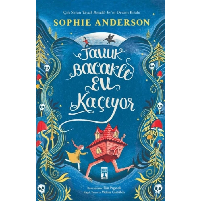 Tavuk Bacaklı Ev Kaçıyor-Sophie Anderson-Genç Timaş