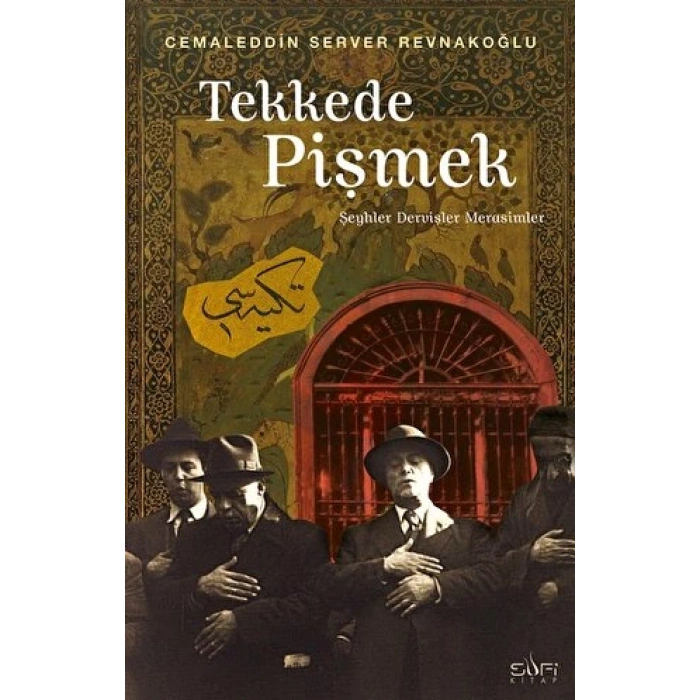 Tekkede Pişmek - Cemaleddin Server Revnakoğlu -Sufi Kitap