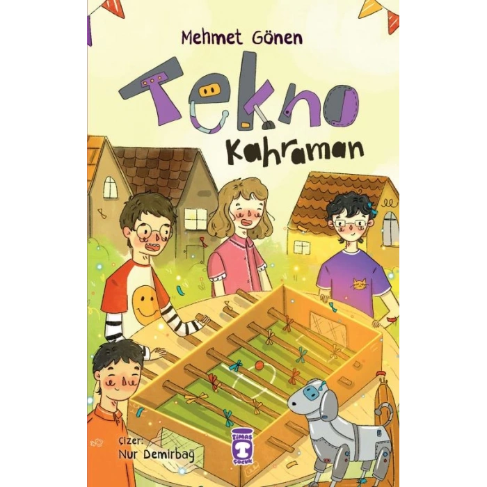 Tekno Kahraman-Mehmet Gönen-Timaş Çocuk
