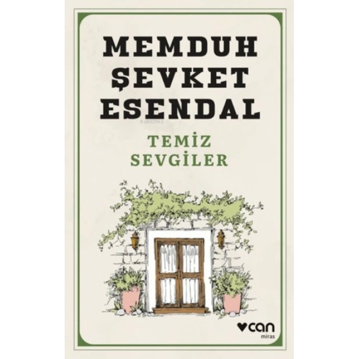 Temiz Sevgiler - Memduh Şevket Esendal - Can Yayınları