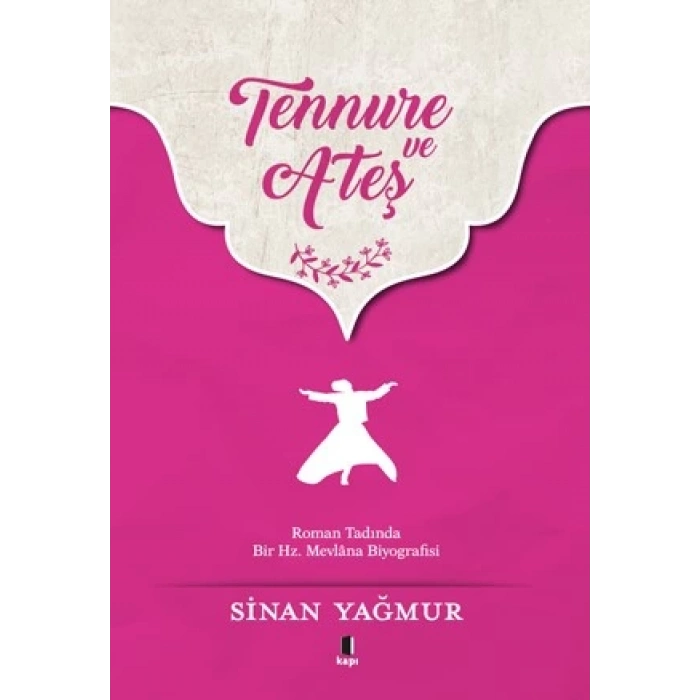 TENNURE VE ATEŞ - SİNAN YAĞMUR - KAPI YAYINLARI