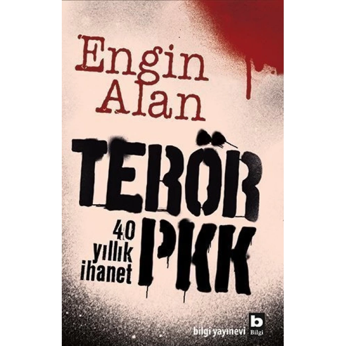 Terör - Pkk - Engin Alan - Bilgi Yayınevi