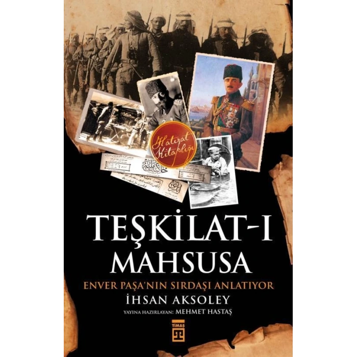 Teşkilat-ı Mahsusa - İhsan Aksoley - Timaş Yayınları